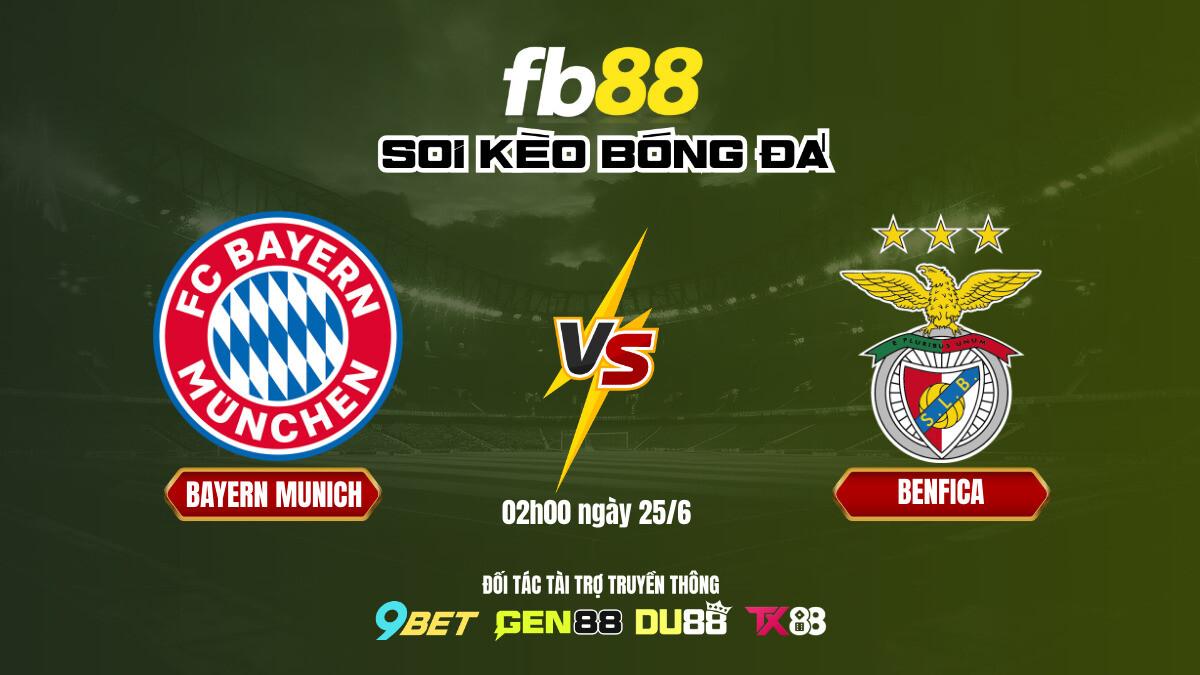 Soi Kèo Bayern Munich Vs Benfica Fb88