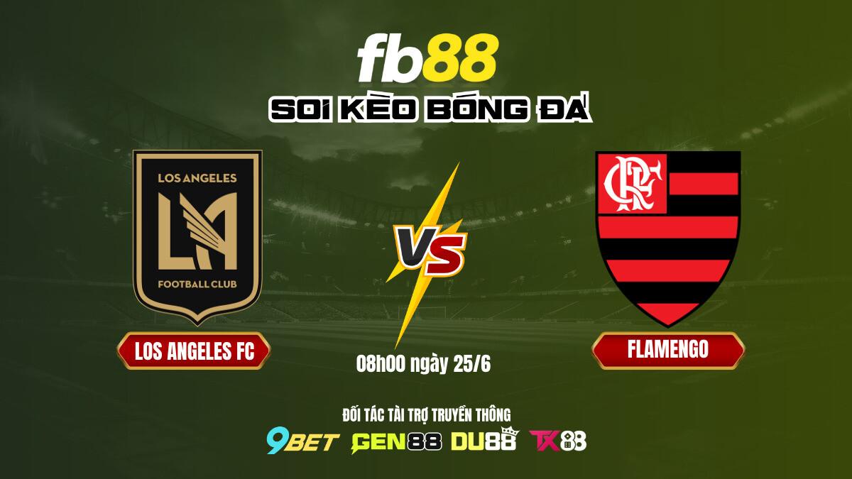 Soi Kèo Los Angeles Fc Vs Flamengo Fb88