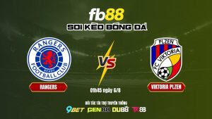 Soi Kèo Rangers Vs Viktoria Plzen Fb88