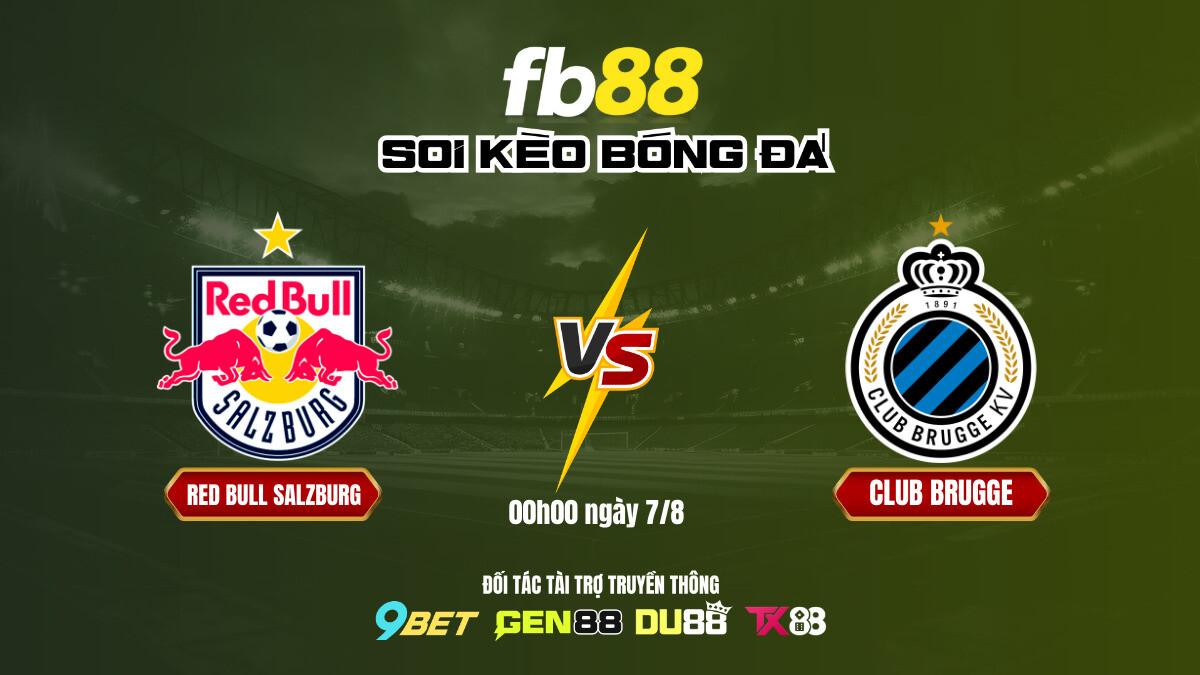 Soi Kèo Red Bull Salzburg Vs Club Brugge Fb88